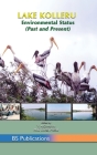Lake Kolleru: Environmental Status (Past and Present) By Y. Anjaneyulu Cover Image