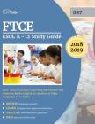 FTCE ESOL K-12 Study Guide 2018-2019: FTCE (047) Exam Prep and Practice Test Questions for the English for Speakers of Other Languages K-12 Exam By Cirrus Teacher Exam Prep Team Cover Image