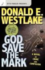 God Save the Mark: A Novel of Crime and Confusion Cover Image
