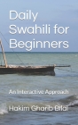 Daily Swahili for Beginners: An Interactive Approach Cover Image