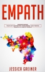 Empath: Understanding Your Gift, Protecting your Energy and Finding Peace in a Chaotic World By Jessica Greiner Cover Image