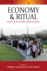 Economy and Ritual: Studies of Postsocialist Transformations (Max Planck Studies in Anthropology and Economy #1) By Stephen Gudeman (Editor), Chris Hann (Editor) Cover Image