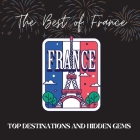 The Best of France By Star Travel Cover Image