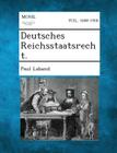 Deutsches Reichsstaatsrecht. By Paul Laband Cover Image