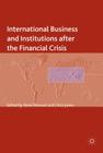 International Business and Institutions After the Financial Crisis (Academy of International Business) Cover Image
