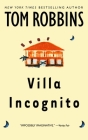 Villa Incognito: A Novel By Tom Robbins Cover Image