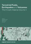 Terrestrial Fluids, Earthquakes and Volcanoes: The Hiroshi Wakita Volume II (Pageoph Topical Volumes) By Nemesio M. Pérez (Editor), Sergio Gurrieri (Editor), Chi-Yu King (Editor) Cover Image