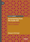 Screenwriting from the Inside Out: Think and Write Like a Creative Cover Image