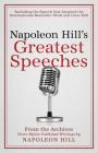 Napoleon Hill's Greatest Speeches: An Official Publication of the Napoleon Hill Foundation By Napoleon Hill, J. B. Hill (Foreword by), Don M. Green Cover Image