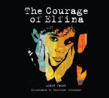 The Courage of Elfina By André Jacob, Christine Delezenne (Illustrator) Cover Image