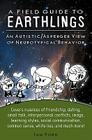 A Field Guide to Earthlings: An autistic/Asperger view of neurotypical behavior Cover Image