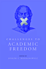 Challenges to Academic Freedom By Joseph C. Hermanowicz (Editor) Cover Image