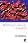 Sociedade, Cultura, Psicanálise By Renato Mezan Cover Image