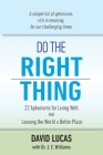 Do The Right Thing By David Lucas, J. E. Williams (Joint Author) Cover Image