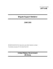 Army Techniques Publication ATP 4-90 Brigade Support Battalion June 2020 Cover Image