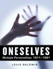 Oneselves: Multiple Personalities, 1811-1981 Cover Image