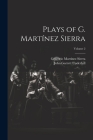 Plays of G. Martínez Sierra; Volume 2 Cover Image
