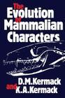 The Evolution of Mammalian Characters By D. M. Kermack Cover Image