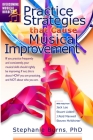 Practice Strategies That Cause Musical Improvements Cover Image