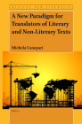 A New Paradigm for Translators of Literary and Non-Literary Texts (Critical New Literacies: The Praxis of English Language Teac #14) By Michela Canepari Cover Image