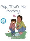 Yep, That's My Mommy By Jean Mountain, Ashley Finch (Illustrator) Cover Image