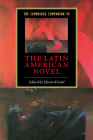 The Cambridge Companion to the Latin American Novel (Cambridge Companions to Literature) Cover Image