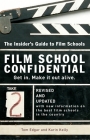 Film School Confidential: The Insider's Guide To Film Schools By Tom Edgar, Karin Kelly Cover Image