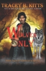 Wolves Only: Three Tales of Werewolf Romance Cover Image