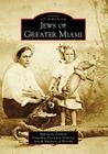 Jews of Greater Miami (Images of America) Cover Image