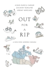 Out for a Rip: A Bike Ride Across Canada By Aidan Garcia Sadler, Zachary Rohland, Jeremy Mercado Cover Image