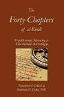 The Forty Chapters of Al-Kindi (Essential Medieval Astrology: Horary) By Abu Yusuf Al-Kindi, Benjamin N. Dykes (Editor) Cover Image