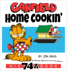 Garfield Home Cookin': His 74th Book By Jim Davis Cover Image