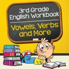 3rd Grade English Workbook: Vowels, Verbs and More By Baby Professor Cover Image