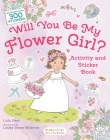 Will You Be My Flower Girl? Activity and Sticker Book Cover Image