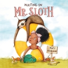 Waiting on Mr. Sloth Cover Image