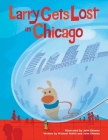 Larry Gets Lost in Chicago By John Skewes (Illustrator), John Skewes, Michael Mullin Cover Image