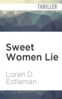 Sweet Women Lie (Amos Walker #10) By Loren D. Estleman, Mel Foster (Read by) Cover Image