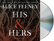 His & Hers: A Novel By Alice Feeney, Richard Armitage (Read by), Stephanie Racine (Read by) Cover Image