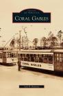 Coral Gables By Seth H. Bramson Cover Image