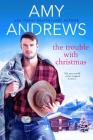 The Trouble with Christmas (Credence, Colorado #2) By Amy Andrews Cover Image
