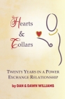Hearts and Collars: Twenty Years in a Power Exchange Relationship By Dawn Williams, Dan Williams Cover Image