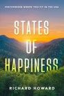 States of Happiness: Discovering Where You Fit in the USA Cover Image