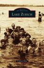 Lake Zurich By Courtney Flynn Cover Image
