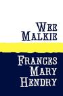 Wee Malkie Large Print By Frances Mary Hendry Cover Image