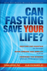 Can Fasting Save Your Life? Cover Image