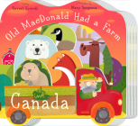 Old MacDonald Had a Farm in Canada (Old MacDonald Had a Farm Regional Board ) By Forrest Everett, Mary Sergeeva (Illustrator) Cover Image
