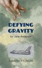 Defying Gravity By Jane Anderson Cover Image