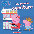 Peppa Pig: La Grande Aventure By Vanessa Moody, Eone (Illustrator) Cover Image