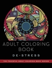 Adult Coloring Book: De-Stress: Adult Coloring Books (Peaceful Adult Coloring Book Series) Cover Image