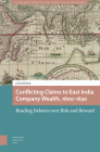 Conflicting Claims to East India Company Wealth, 1600-1650: Reading Debates Over Risk and Reward By Julia Schleck Cover Image